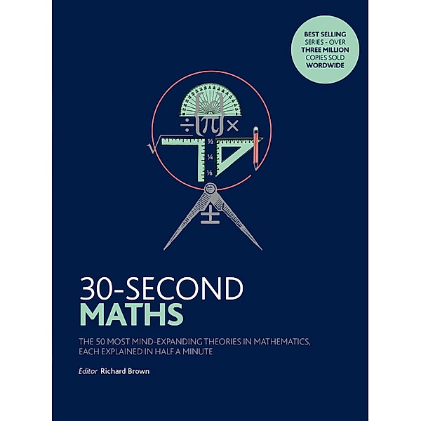 30-Second Maths / 30-Second, Richard J. Brown