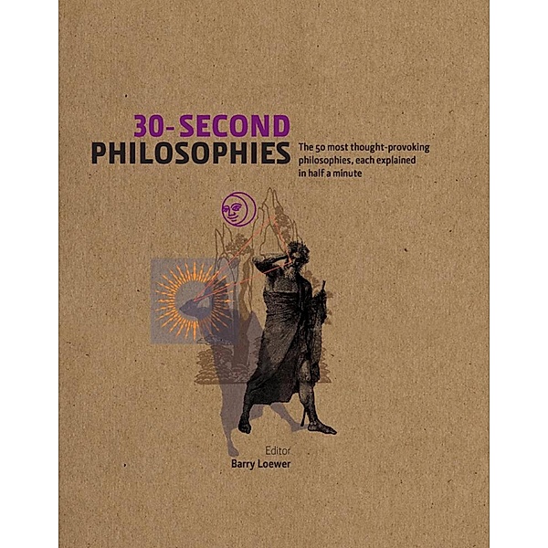 30-Second Philosophies / 30-Second, Julian Baggini, Stephen Law