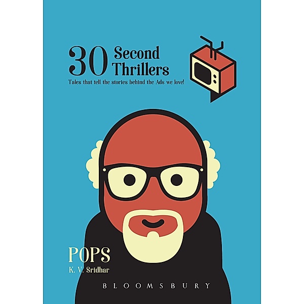 30 Second Thrillers / Bloomsbury India, K V Sridhar