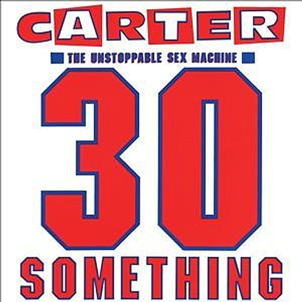 30 Something (2012 Remaster/+Bonus-Cd), Carter Usm