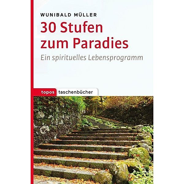 30 Stufen zum Paradies, Wunibald Müller