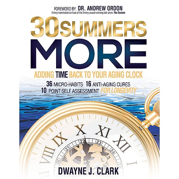 30 Summers More, Dwayne J. Clark