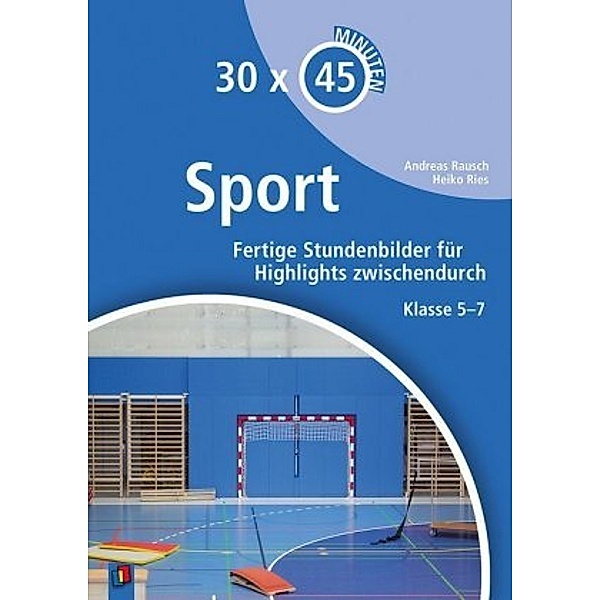 30 x 45 Minuten - Sport, Andreas Rausch, Heiko Ries