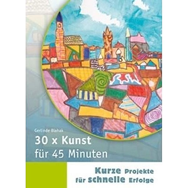 30 x Kunst für 45 Minuten, Gerlinde Blahak