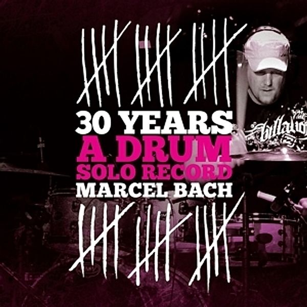 30 Years (A Drum Solo Record), Marcel Bach