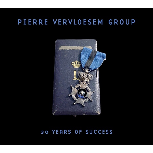 30 Years Of Success, Pierre Vervloesem Group