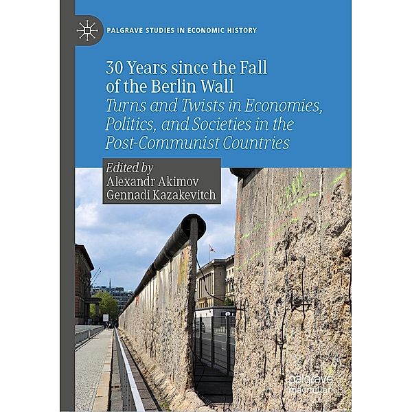 30 Years since the Fall of the Berlin Wall / Palgrave Studies in Economic History