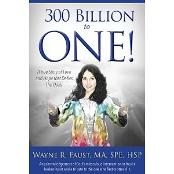 300 Billion to One, Wayne Faust