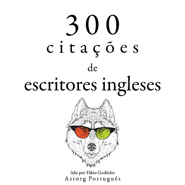 300 citações de escritores ingleses, Jane Austen, William Shakespeare, Georg Christoph Lichtenberg