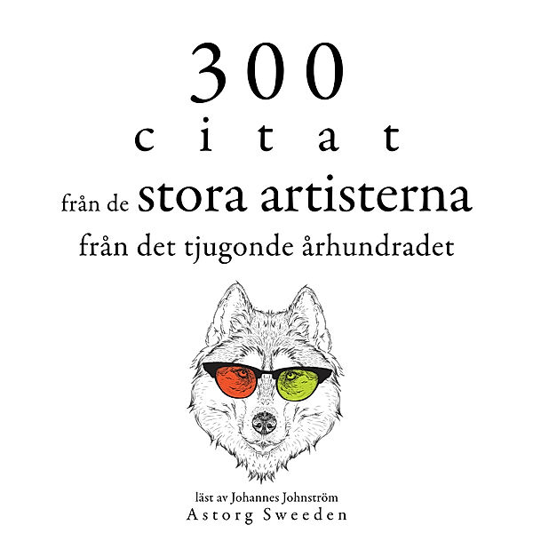 300 citat från 1800-talets stora konstnärer, Groucho Marx, Bruce Lee, George Bernard Shaw