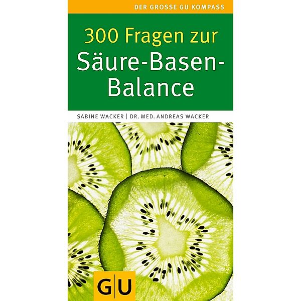 300 Fragen zur Säure-Basen-Balance, Sabine Wacker, Andreas Wacker