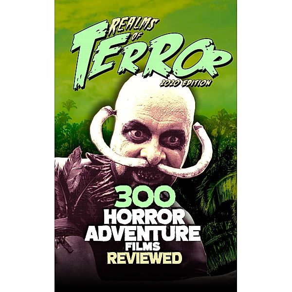 300 Horror Adventure Films Reviewed (Realms of Terror) / Realms of Terror, Steve Hutchison