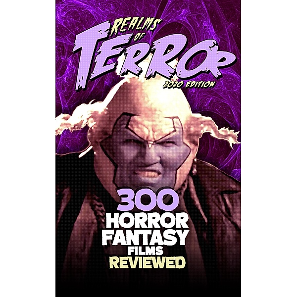 300 Horror Fantasy Films Reviewed (Realms of Terror) / Realms of Terror, Steve Hutchison