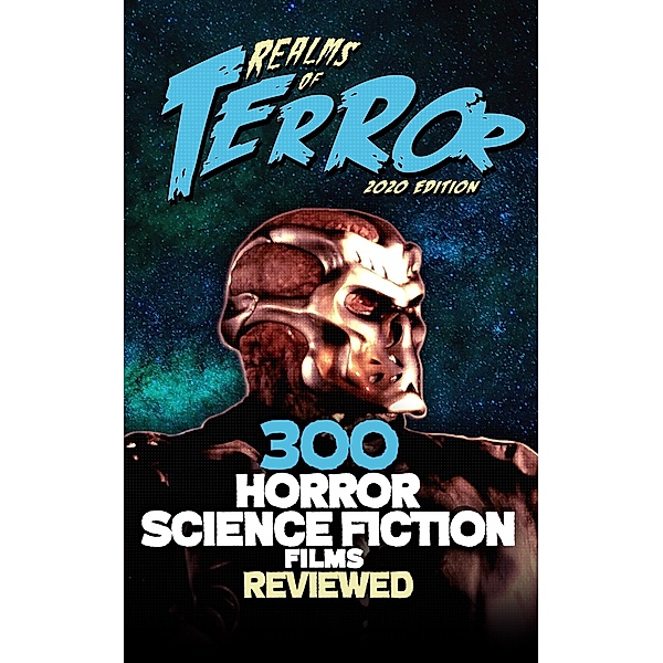 300 Horror Science Fiction Films Reviewed (Realms of Terror) / Realms of Terror, Steve Hutchison