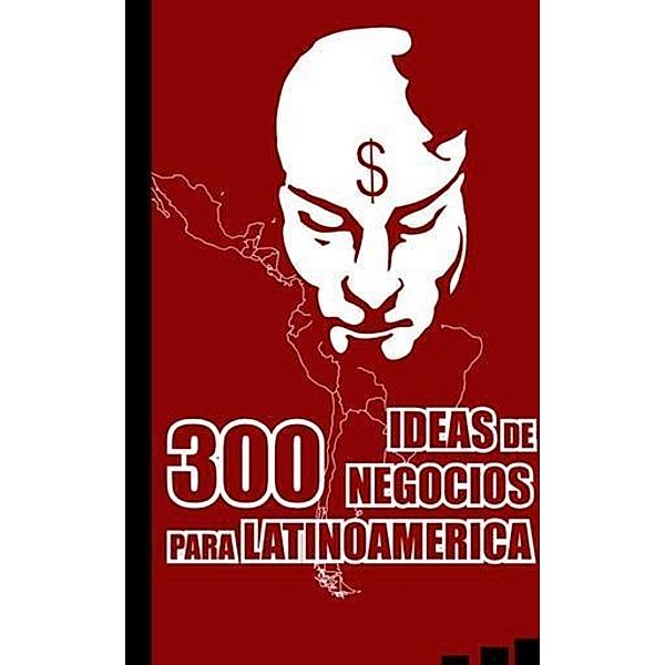 300 Ideas de Negocios para Latinoamerica, Alex Endara