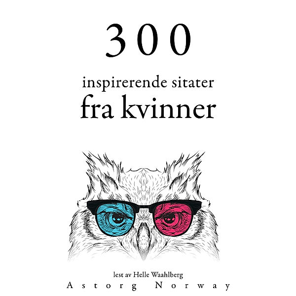 300 inspirerende kvinners sitater, Jane Austen, Anne Frank, Mother Teresa of Calcutta