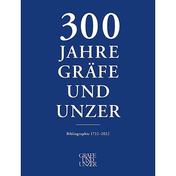 300 Jahre GRÄFE UND UNZER (Band 3), Michael Knoche, Georg Kessler