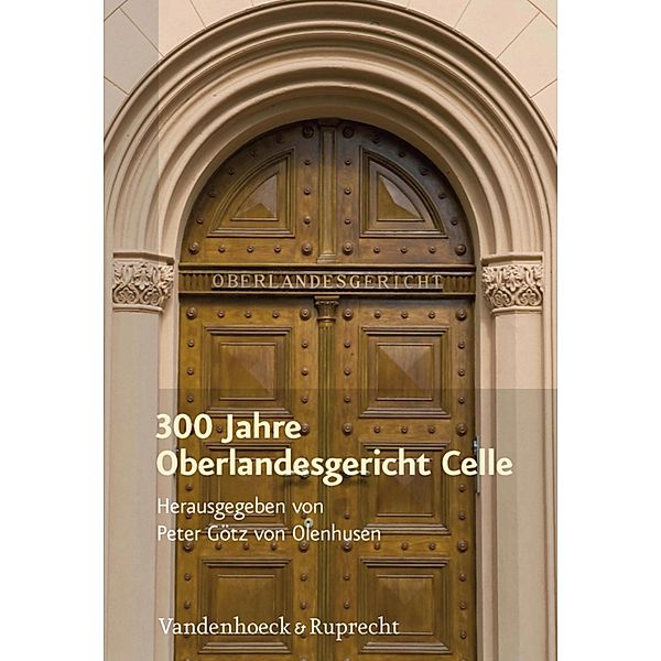 300 Jahre Oberlandesgericht Celle, Peter G. von Olenhusen