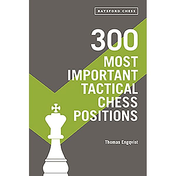 300 Most Important Tactical Chess Positions, Thomas Engqvist