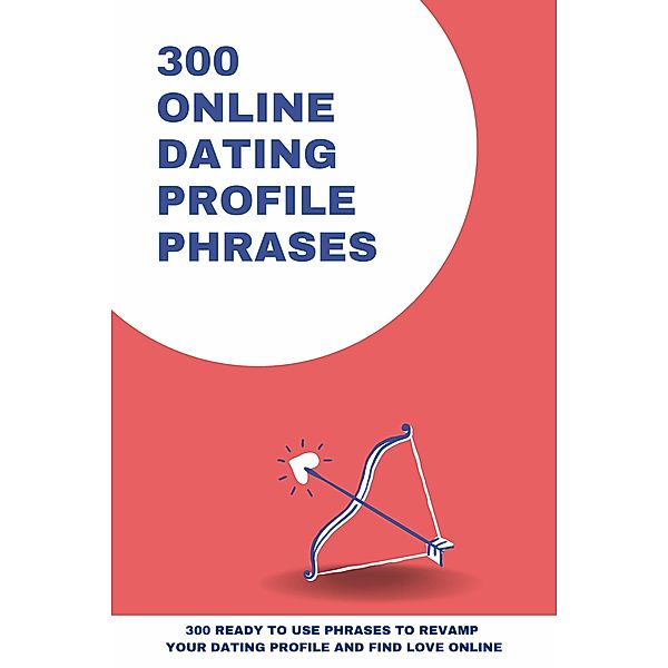 300 Online Dating Profile Phrases (Phrasebooks) / Phrasebooks, Amanda Symonds