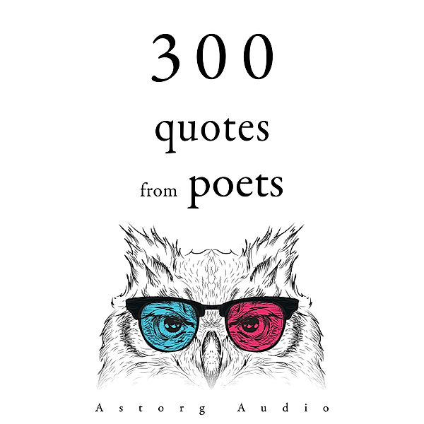 300 Quotes from Poets, Alfred de Musset, Charles Baudelaire, Alphonse de Lamartine