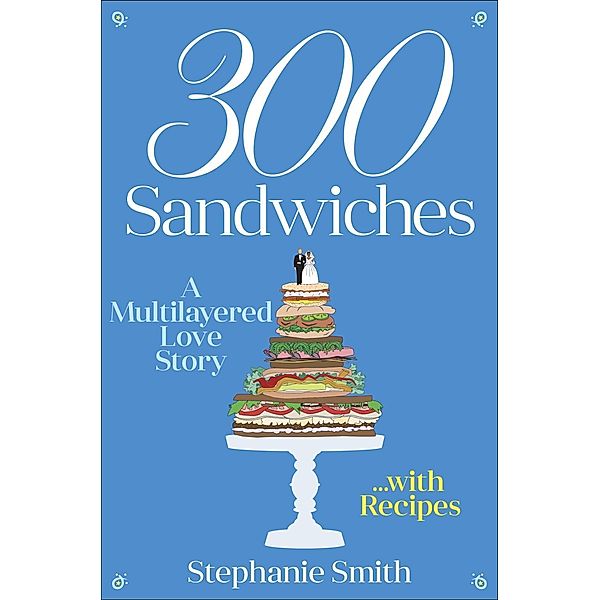 300 Sandwiches, Stephanie Smith