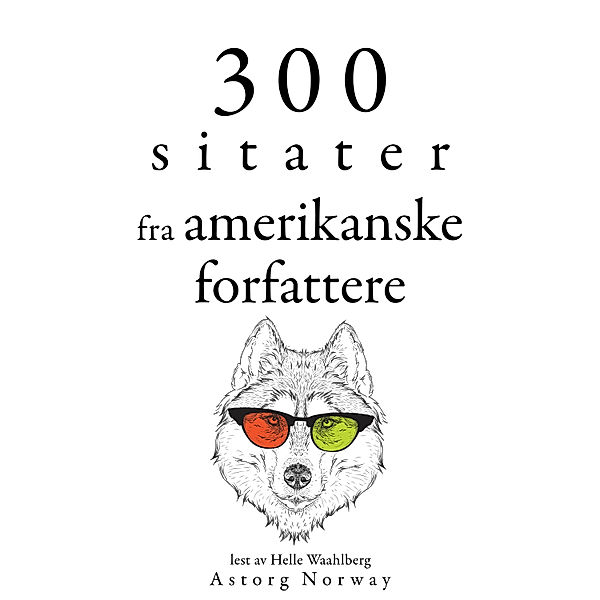 300 sitater fra amerikanske forfattere, Mark Twain, Ralph Waldo Emerson, Henry-David Thoreau