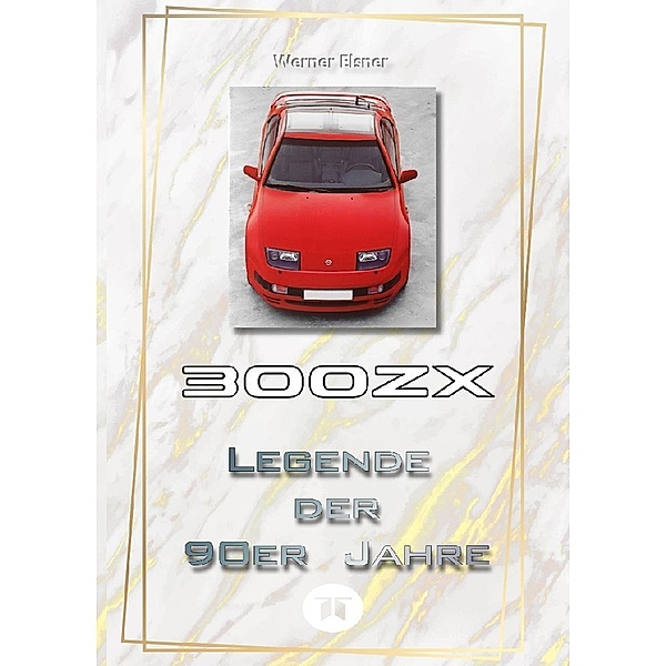300 ZX - Legende der 90er Jahre, Werner Elsner