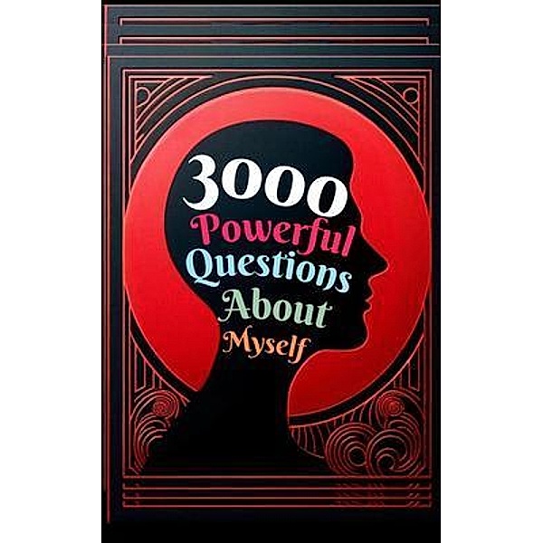3000 Powerful Questions About Myself, Mauricio Vasquez, Be. Bull Publishing