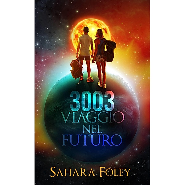 3003 Viaggio Nel Futuro / Creativia, Sahara Foley