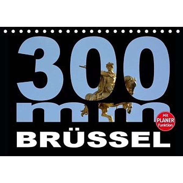 300mm - Brüssel (Tischkalender 2020 DIN A5 quer), Thomas Bartruff