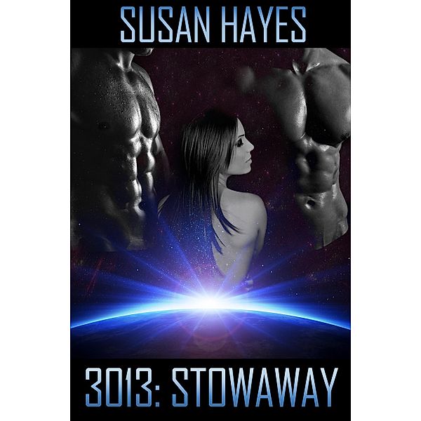 3013: Stowaway (3013: The Series, #4) / 3013: The Series, Susan Hayes
