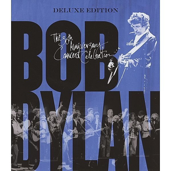 30th Anniversary Concert Celebration [Deluxe Editi, Bob Dylan