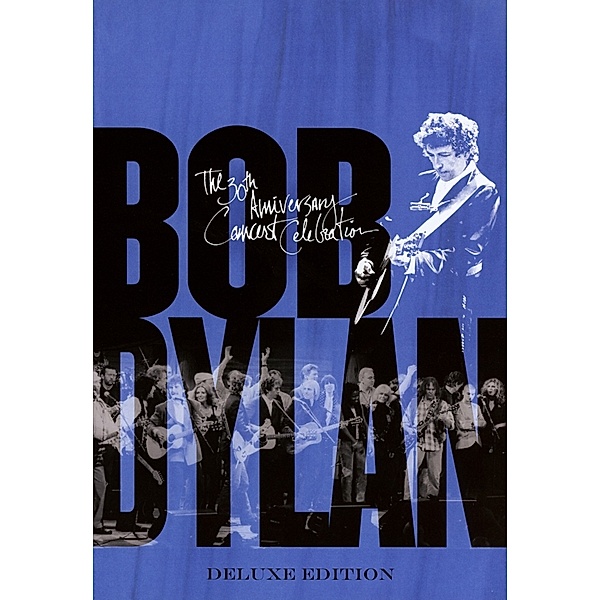 30th Anniversary Concert Celebration [Deluxe Editi, Bob Dylan