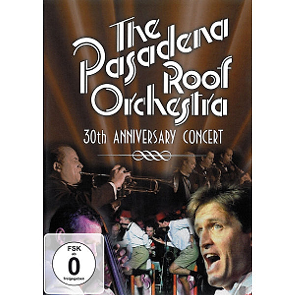 30th Anniversary Concert-Dvd1, Pasadena Roof Orchestra