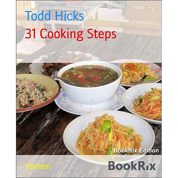 31 Cooking Steps, Todd Hicks