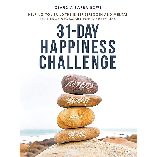 31-Day Happiness Challenge, Claudia Parra Rowe