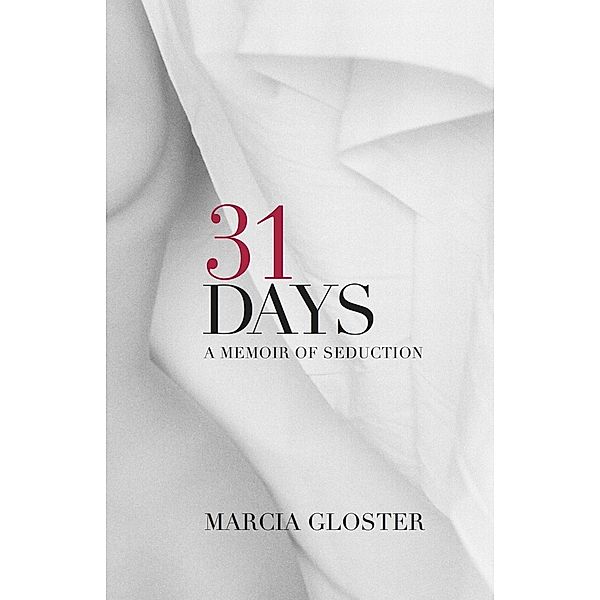 31 Days, Marcia Gloster