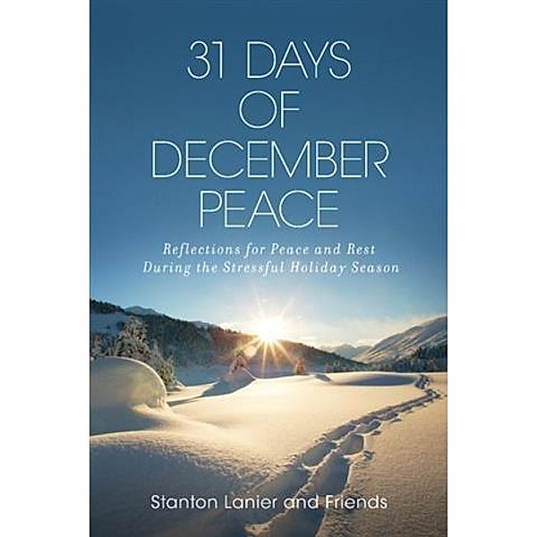 31 Days of December Peace, Stanton Lanier