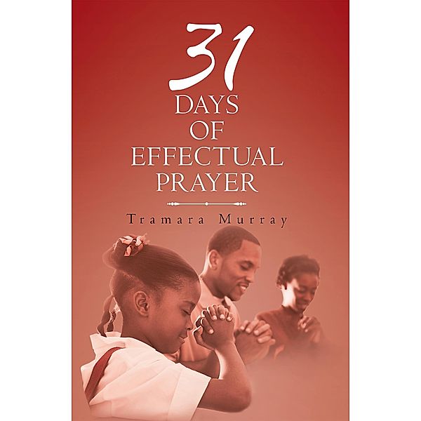 31 Days of Effectual Prayer, Tramara Murray