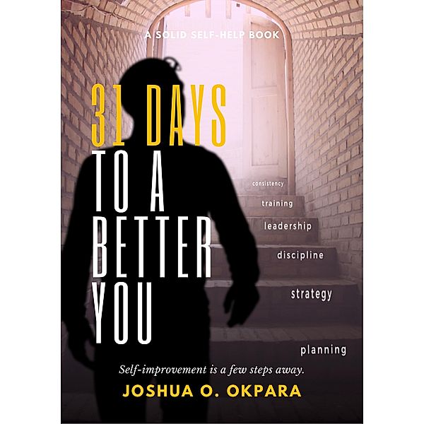 31 Days To A Better You, Joshua Okpara
