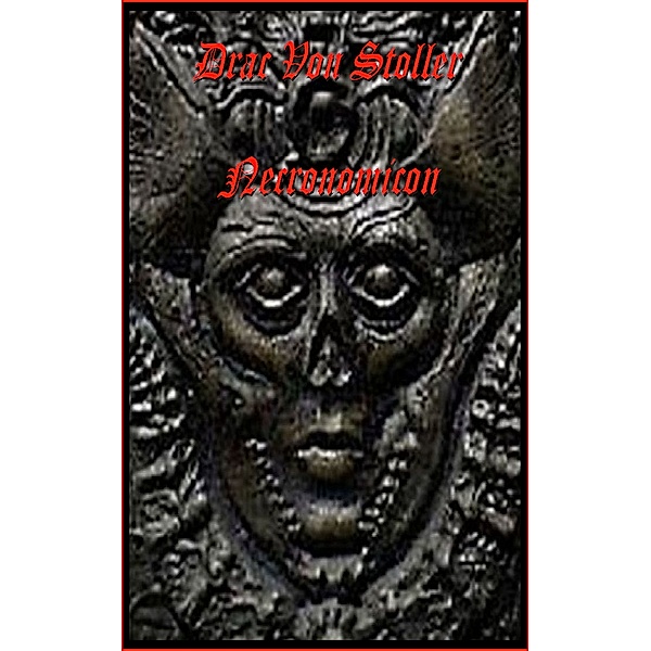 31 Horrifying Tales from the Dead Volume 1: Necronomicon, Drac Von Stoller
