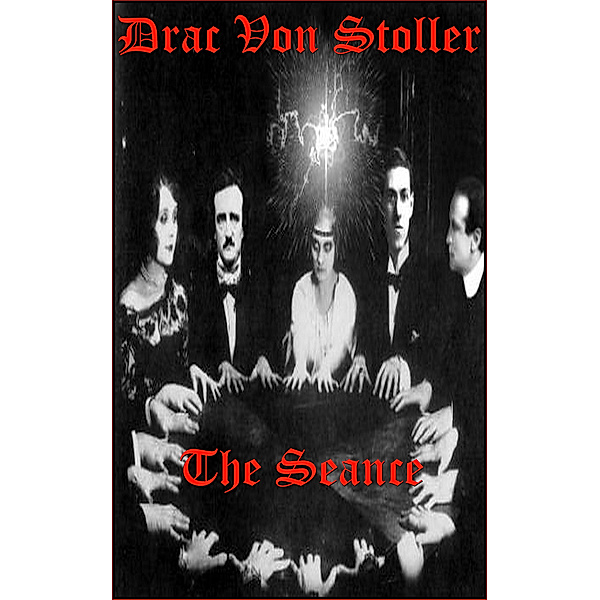 31 Horrifying Tales from the Dead Volume 1: The Seance, Drac Von Stoller