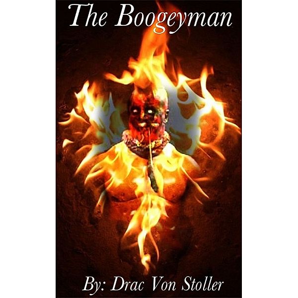 31 Horrifying Tales From The Dead Volume 3: The Boogeyman (Myth), Drac Von Stoller