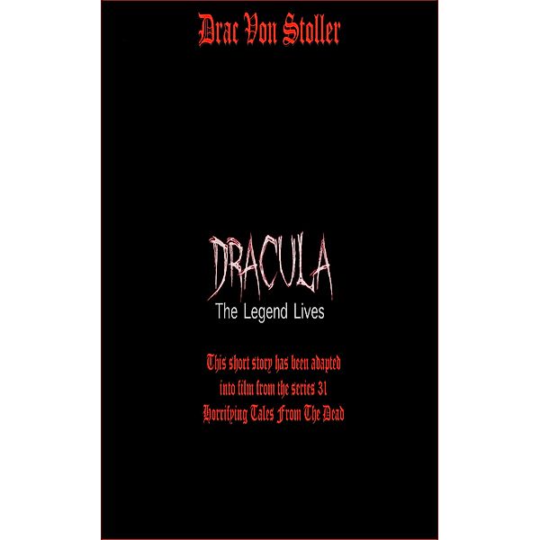 31 Horrifying Tales From The Dead Volume 6: Dracula: The Legend Lives, Drac Von Stoller