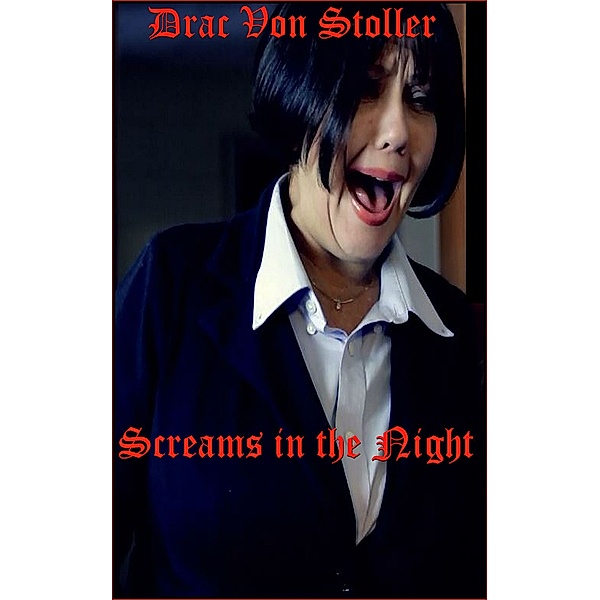 31 Horrifying Tales From The Dead Volume 6: Screams in the Night, Drac Von Stoller
