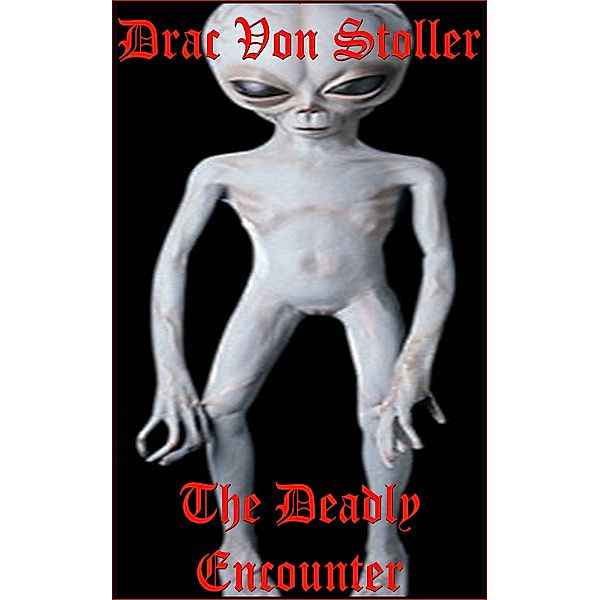 31 Horrifying Tales From The Dead Volume 6: The Deadly Encounter, Drac Von Stoller