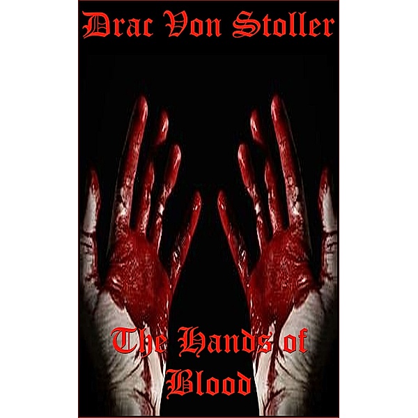 31 Horrifying Tales From The Dead Volume 6: The Hands of Blood, Drac Von Stoller