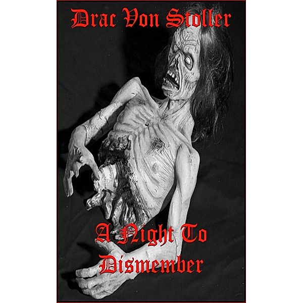 31 Horrifying Tales from The Dead Volume 7: A Night to Dismember, Drac Von Stoller