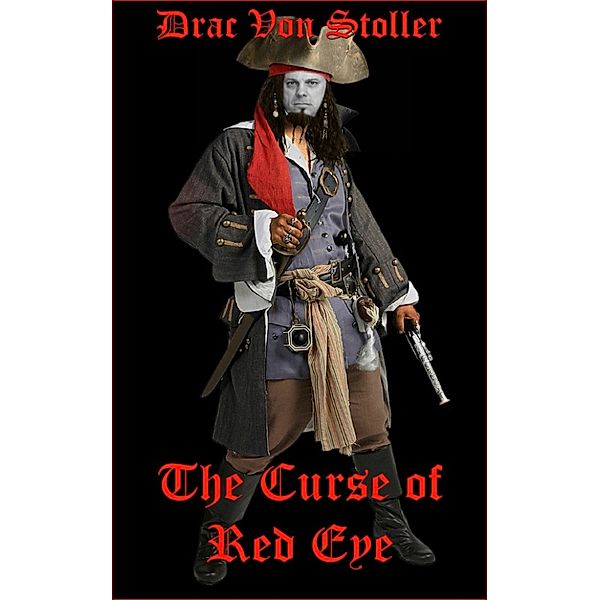 31 Horrifying Tales from The Dead Volume 7: The Curse of Red Eye, Drac Von Stoller